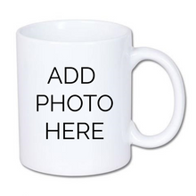 Load image into Gallery viewer, Customized Photo Mug 11oz
