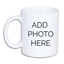 Load image into Gallery viewer, Customized Photo Mug 11oz
